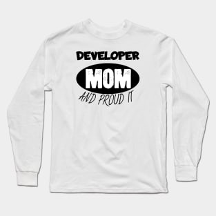 Developer mom and proud it Long Sleeve T-Shirt